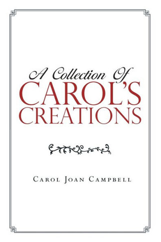 A Collection Of Carol's Creations