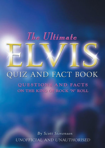 The Ultimate Elvis Quiz And Fact Book