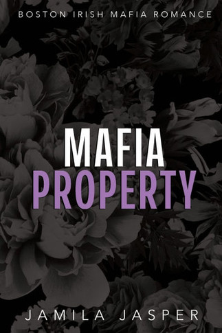 Mafia Property: BWWM Dark Mafia Romance