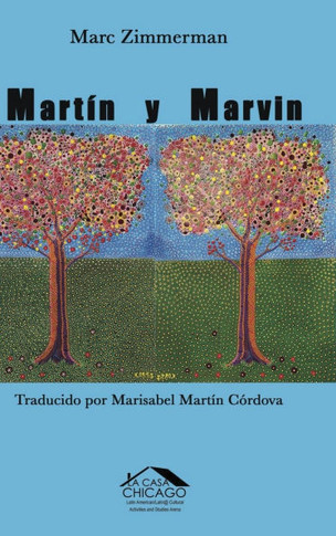 Martín y Marvin: Un judío mexicano de Chicago, su amigo con esposa boricua y sus mundos latinos