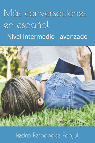 Más conversaciones en español: Nivel intermedio - avanzado