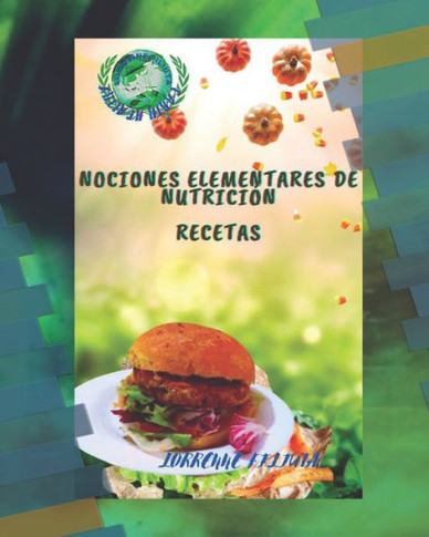 Nociones elementares de Nutrición Recetas: Comer de manera saludable