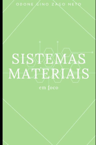 Sistemas Materiais em Foco: Um Estudo Sobre a Matéria