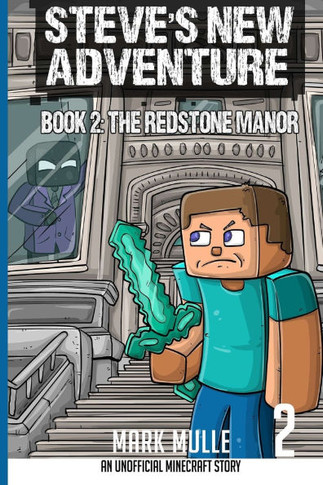 Steve's New Adventure Book 2: The Redstone Manor