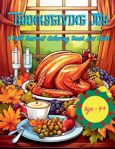 Thanksgiving Joy: A Fall Harvest Coloring Book for Kids