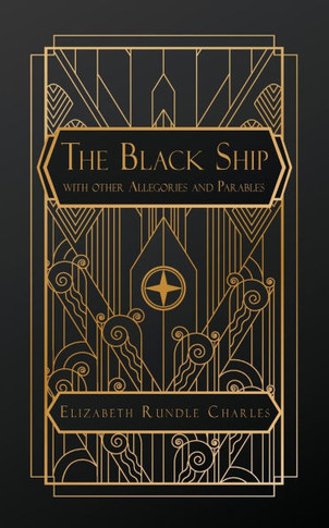 The Black Ship: with Other Allegories and Parables