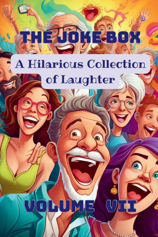 The Joke Box - A Hilarious Collection of Laughter: Volume VII - Large Print
