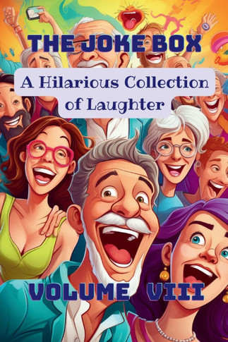 The Joke Box - A Hilarious Collection of Laughter: Volume VIII - Large Print