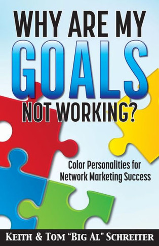 Why Are My Goals Not Working? : Color Personalities For Network Marketing Success