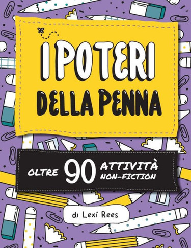I Poteri Della Penna: Oltre 90 Attività Non-Fiction