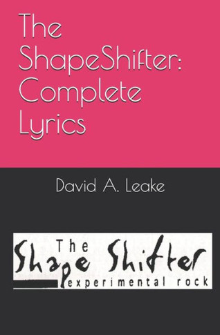 The ShapeShifter: Complete Lyrics