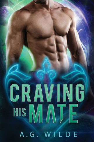 Craving His Mate: A Sci-Fi Alien Romance (Fated Mates Of The Atari)