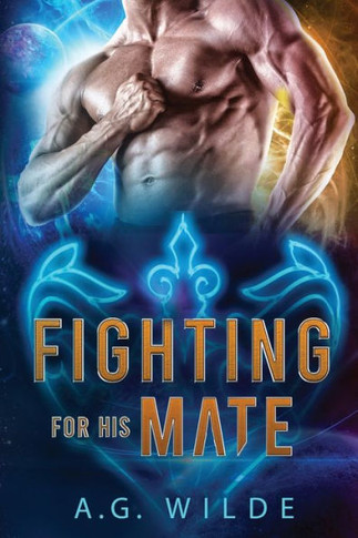 Fighting For His Mate: A Sci-Fi Alien Romance (Fated Mates Of The Atari)