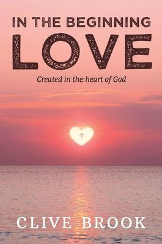 In The Beginning, Love