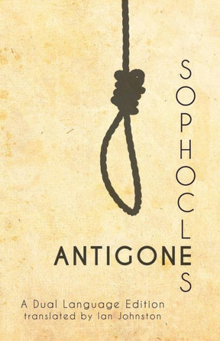 Sophocles' Antigone : A Dual Language Edition
