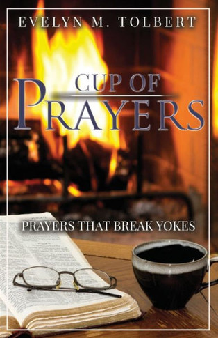 Cup of Prayers : Prayers That Break Yokes