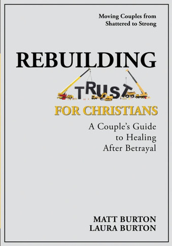 Rebuilding Trust For Christians: A Couple's Guide to Healing After Betrayal