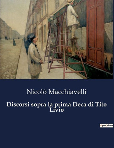 Discorsi sopra la prima Deca di Tito Livio