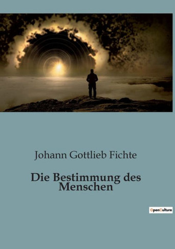 Die Bestimmung des Menschen