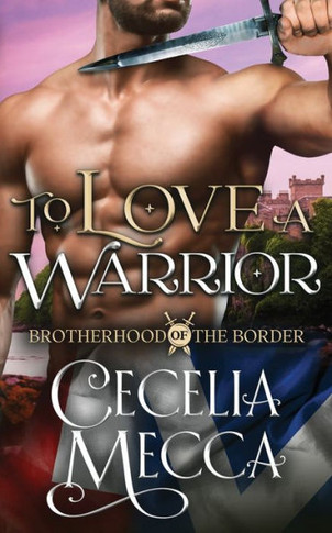 To Love A Warrior (Brotherhood Of The Border)