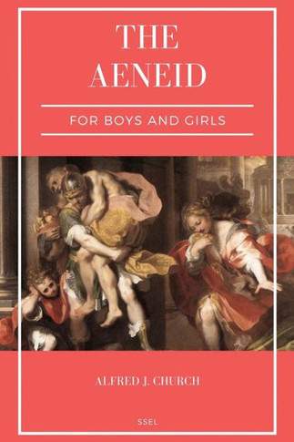 The Aeneid for Boys and Girls: Told from Virgil in simple language (Easy to Read Layout) - Large Print