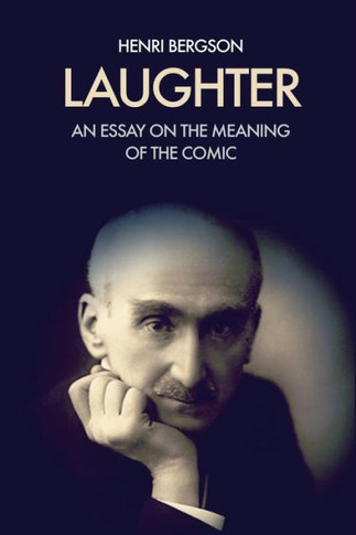 Laughter: An essay on the meaning of the comic - Large Print