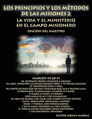 Los Principios Y Los Métodos De Las Misiones 2 (Edición Del Maestro) : La Vida Y El Ministerio En El Campo Misionero