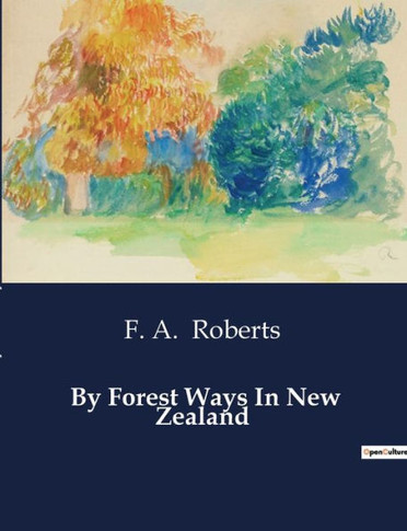 By Forest Ways In New Zealand