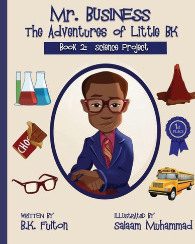 Mr. Business : The Adventures Of Little Bk: Book 2: The Science Project