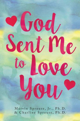 God Sent Me to Love You