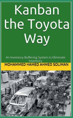 Kanban the Toyota Way: An Inventory Buffering System to Eliminate Inventory