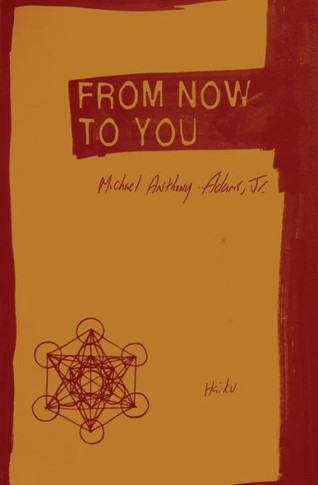 From Now To You: Haiku