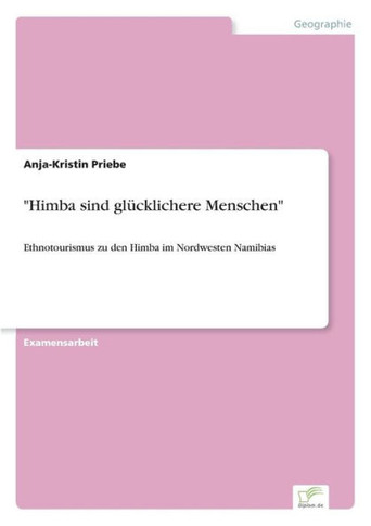 ""Himba sind glücklichere Menschen"": Ethnotourismus zu den Himba im Nordwesten Namibias
