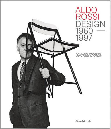 Aldo Rossi: Design 1960-1997: Catalogue Raisonné
