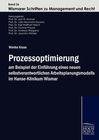 Prozessoptimierung am Beispiel der Einführung eines neuen selbstverantwortlichen Arbeitsplanungsmodells im Hanse-Klinikum Wismar