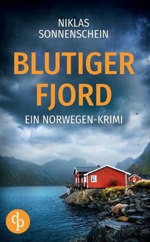 Blutiger Fjord: Ein Norwegen-Krimi