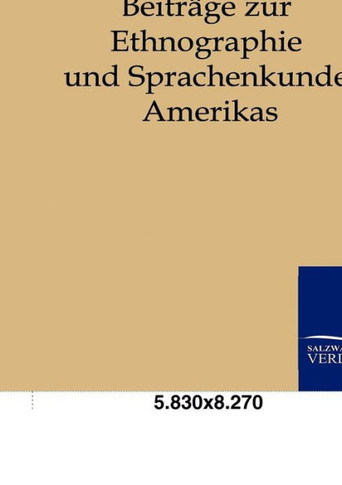 Beiträge zur Ethnographie und Sprachenkunde Amerikas