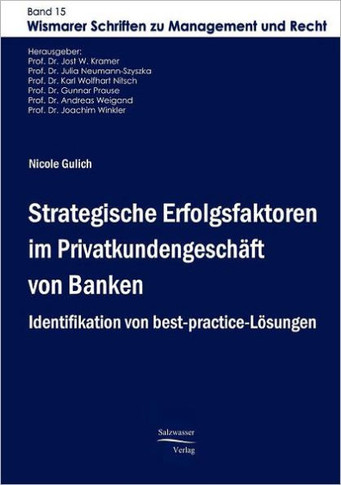 Strategische Erfolgsfaktoren im Privatkundengeschäft von Banken