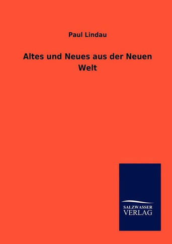 Altes und Neues aus der Neuen Welt