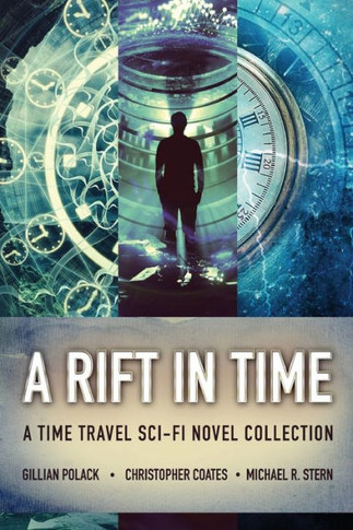 A Rift In Time: A Time Travel Sci-Fi Novel Collection