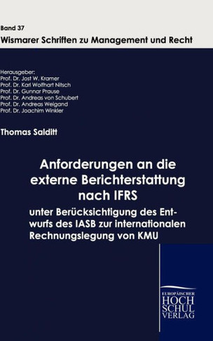 Anforderungen an die externe Berichterstattung nach IFRS unter Berücksichtigung des Entwurfs des IASB zur internationalen Rechnungslegung von KMU