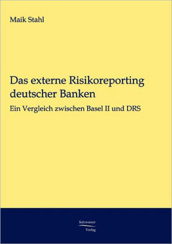 Das externe Risikoreporting deutscher Banken