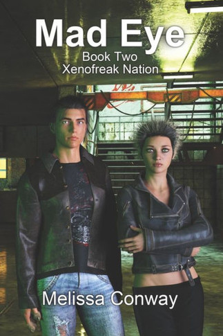 Mad Eye : Book Two Xenofreak Nation