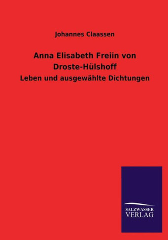 Anna Elisabeth Freiin Von Droste-Hulshoff
