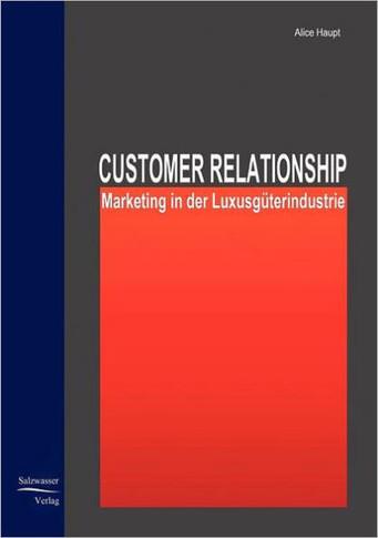 Customer Relationship Marketing in der Luxusgüterindustrie