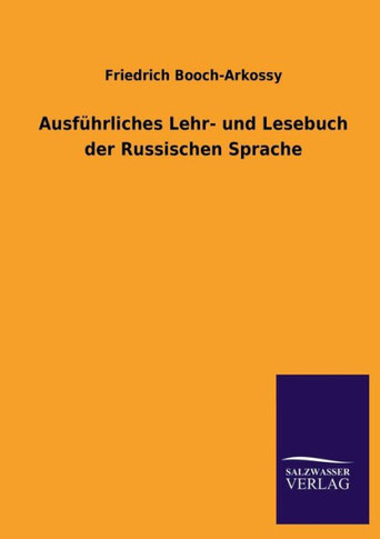 Ausfuhrliches Lehr- Und Lesebuch Der Russischen Sprache