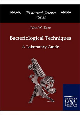 Bacteriological Techniques: A Laboratory Guide