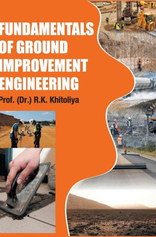 Fundamentals of Ground Improvement Engineering