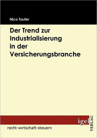 Der Trend zur Industrialisierung in der Versicherungsbranche