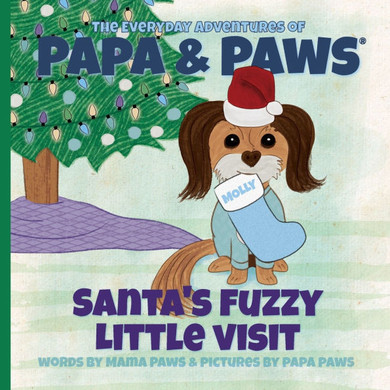Santa's Fuzzy Little Visit (The Everyday Adventures Of Papa & Paws)